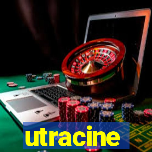 utracine