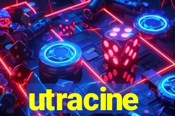 utracine