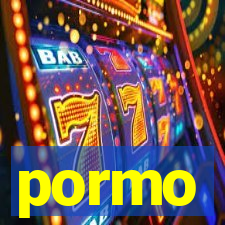 pormo