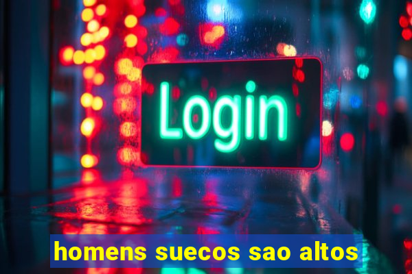 homens suecos sao altos