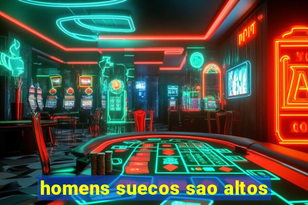 homens suecos sao altos