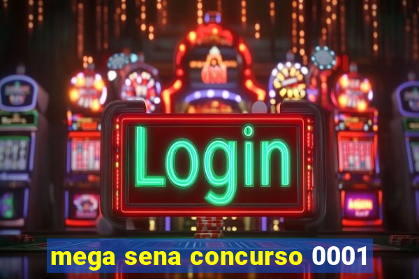 mega sena concurso 0001