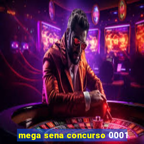 mega sena concurso 0001