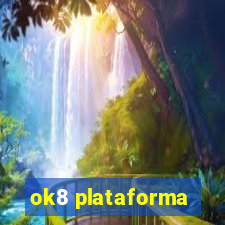 ok8 plataforma