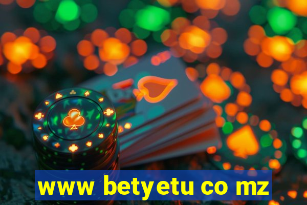 www betyetu co mz