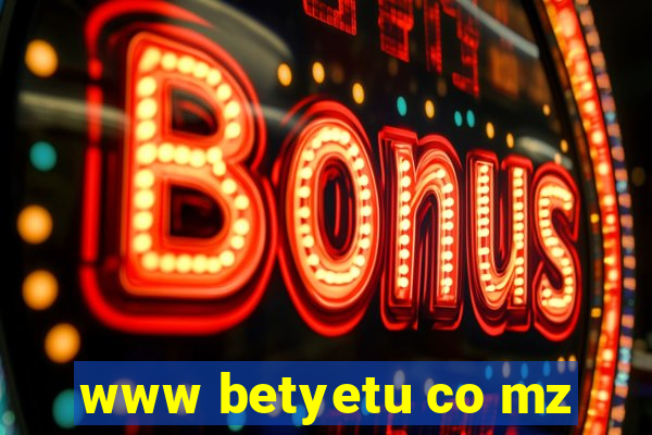 www betyetu co mz