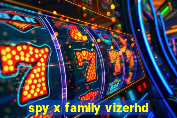 spy x family vizerhd