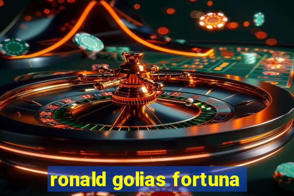 ronald golias fortuna