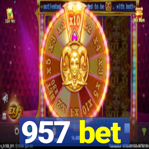 957 bet