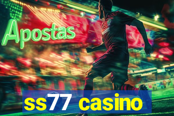 ss77 casino