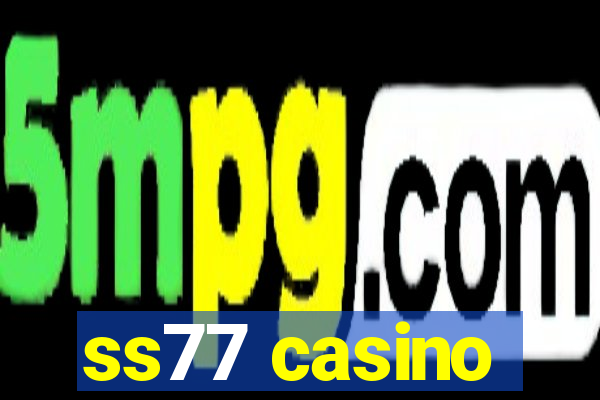 ss77 casino