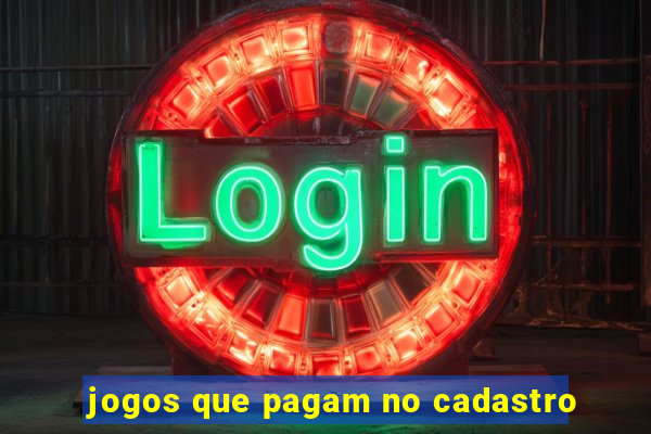 jogos que pagam no cadastro