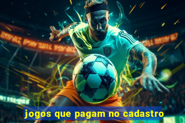 jogos que pagam no cadastro