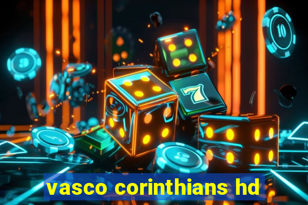 vasco corinthians hd