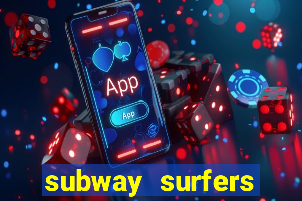 subway surfers dinheiro pix