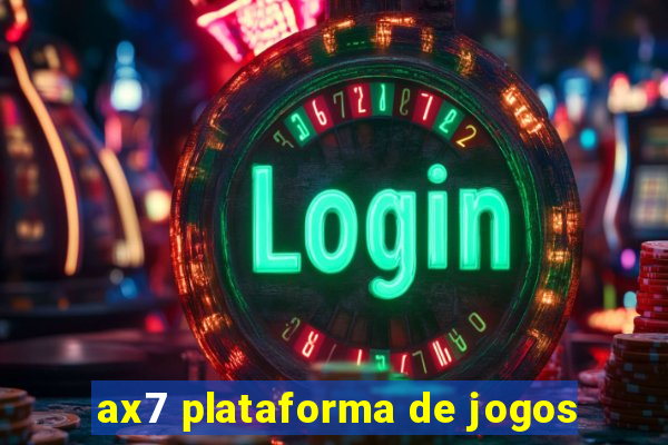 ax7 plataforma de jogos