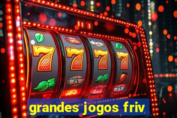 grandes jogos friv