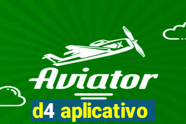 d4 aplicativo