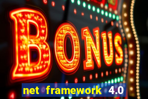 net framework 4.0 v 30319 windows 7