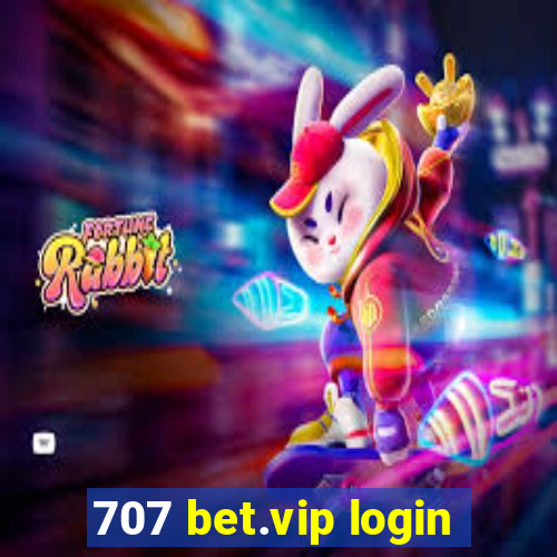 707 bet.vip login