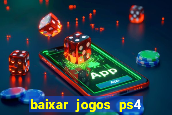 baixar jogos ps4 pkg pt-br