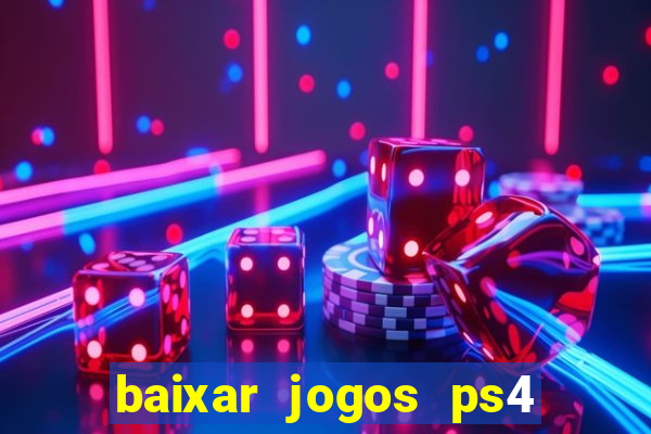 baixar jogos ps4 pkg pt-br