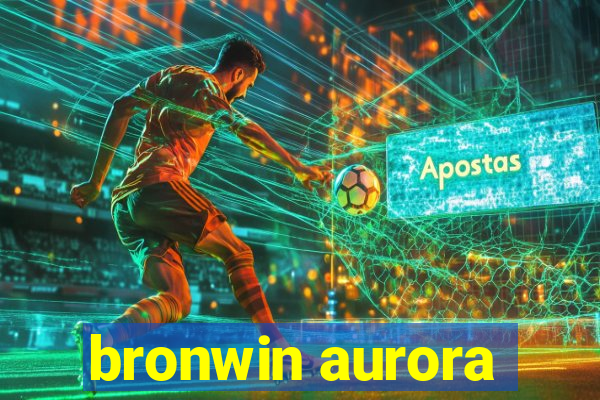 bronwin aurora