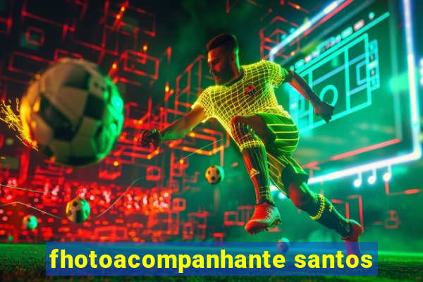 fhotoacompanhante santos