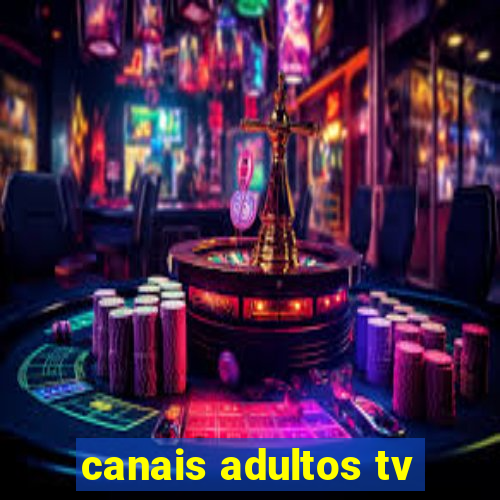 canais adultos tv