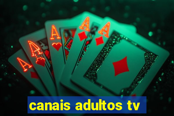 canais adultos tv