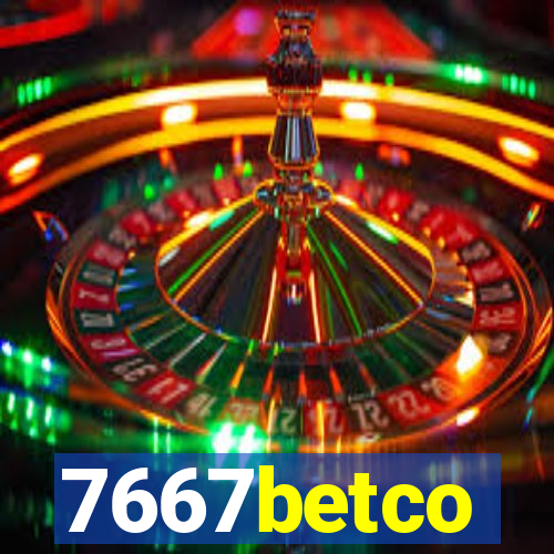 7667betco