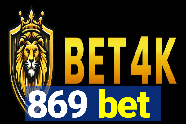 869 bet