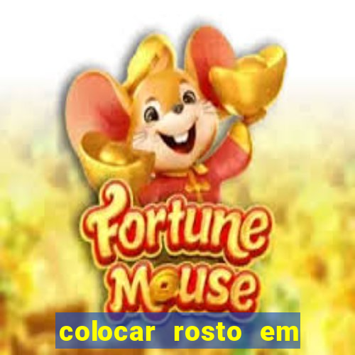 colocar rosto em outro corpo montagem online