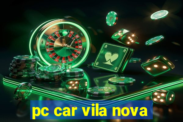 pc car vila nova