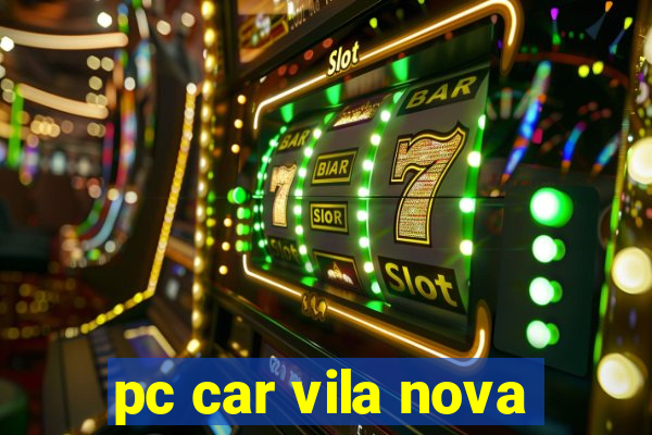 pc car vila nova