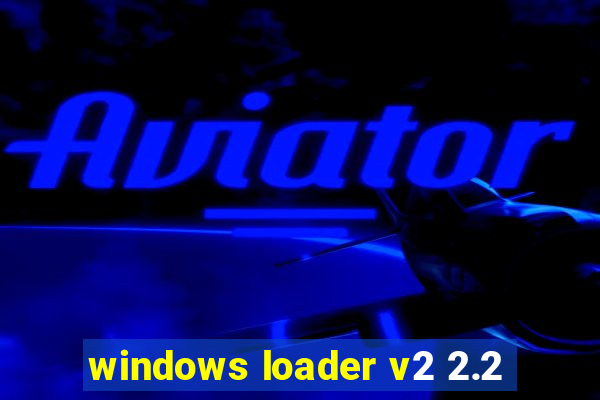 windows loader v2 2.2