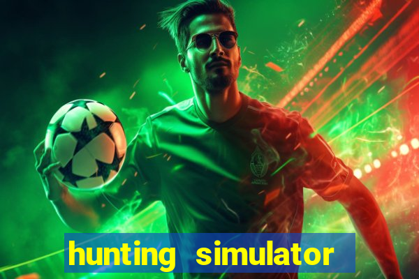 hunting simulator 4x4 dinheiro infinito download