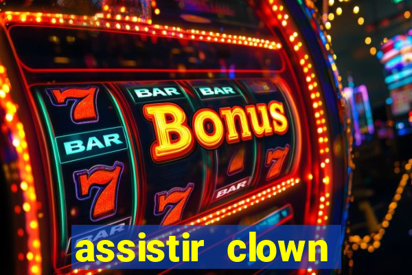 assistir clown (2014 dublado mega filmes)