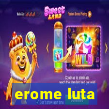 erome luta