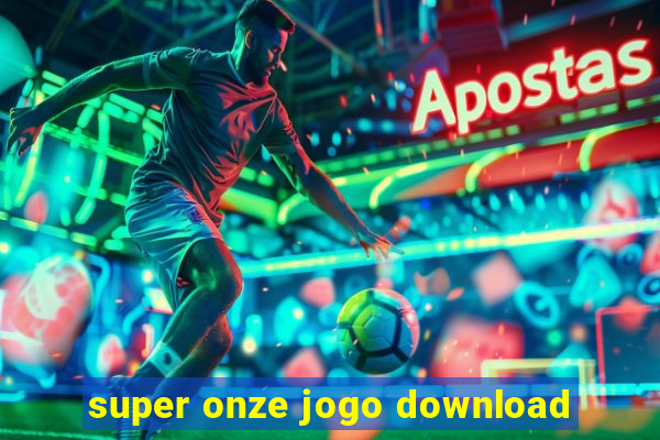 super onze jogo download