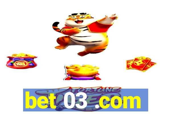 bet 03 .com