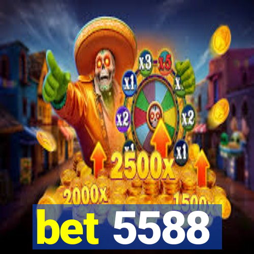 bet 5588