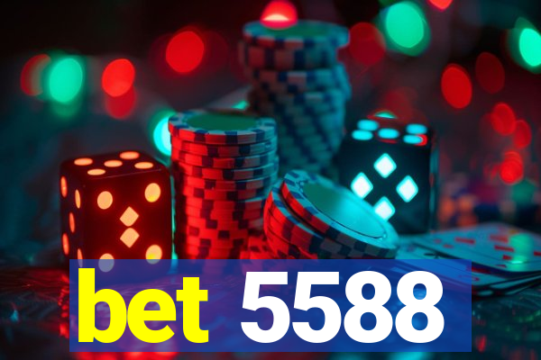 bet 5588