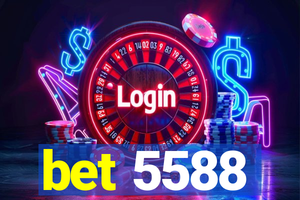 bet 5588