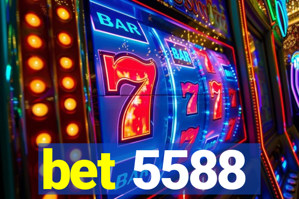 bet 5588