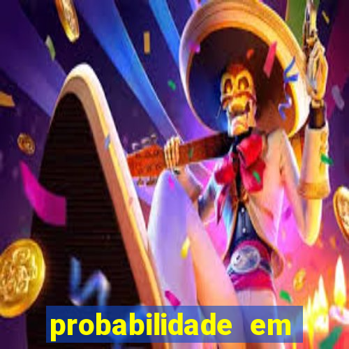 probabilidade em jogos de azar