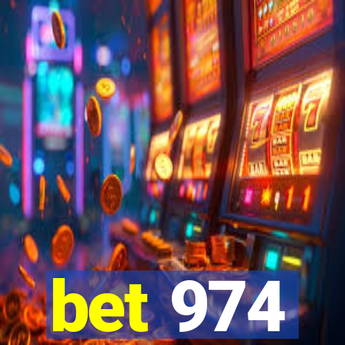 bet 974