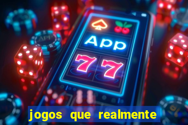 jogos que realmente pagam sem precisar depositar dinheiro