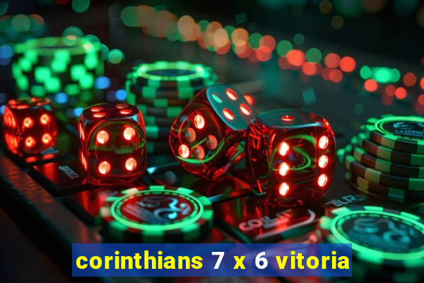 corinthians 7 x 6 vitoria