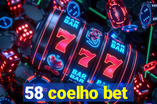 58 coelho bet